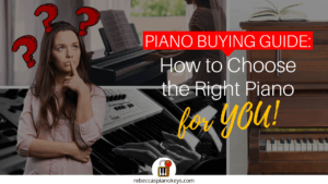 Piano Buying Guide: How to Choose the Right Type of Piano for YOU ...