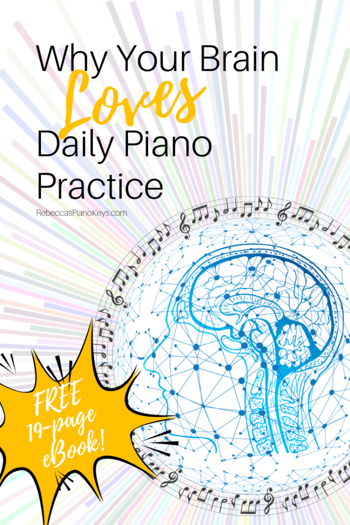 Why Your Brain Loves Daily Piano Practice | Rebecca's Piano Keys