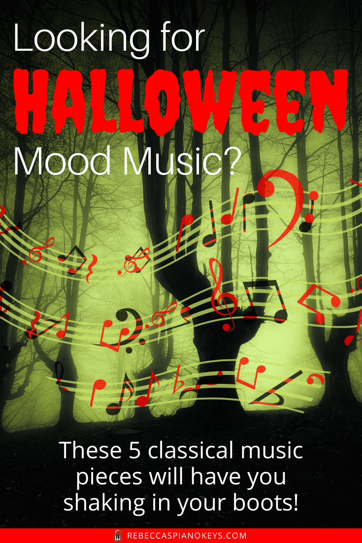 5 Spine-Tingling Classical Music Pieces to Set the Mood this Halloween!  Rebecca's Piano Keys