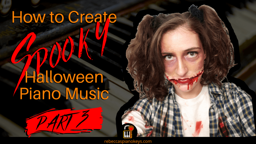 how to create spooky Halloween piano music part 3