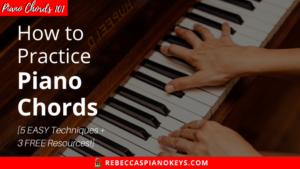 How to practice piano chords