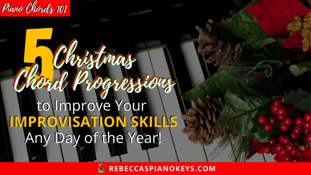 5 Christmas Chord Progressions to Improve Your Improvisation Skills