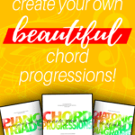 Learn How to Create Your Own Beautiful Chord Progressions