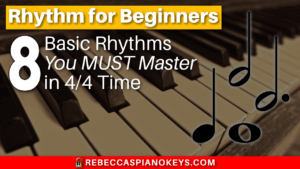 Rhythm for Beginners: 8 Basic Rhythms You Must Master in 4/4 Time ...