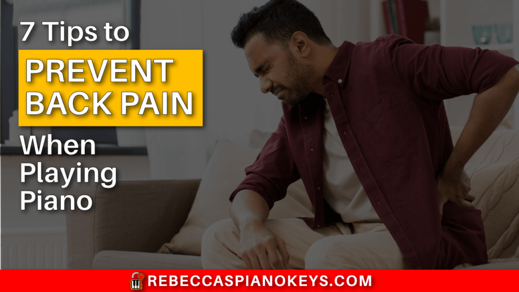 7 Tips to Prevent Back Pain When Playing Piano