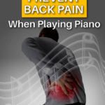7 Tips to Prevent Back Pain When Playing Piano
