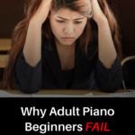 Why Adult Piano Beginners FAIL... and How You Can Succeed Instead!