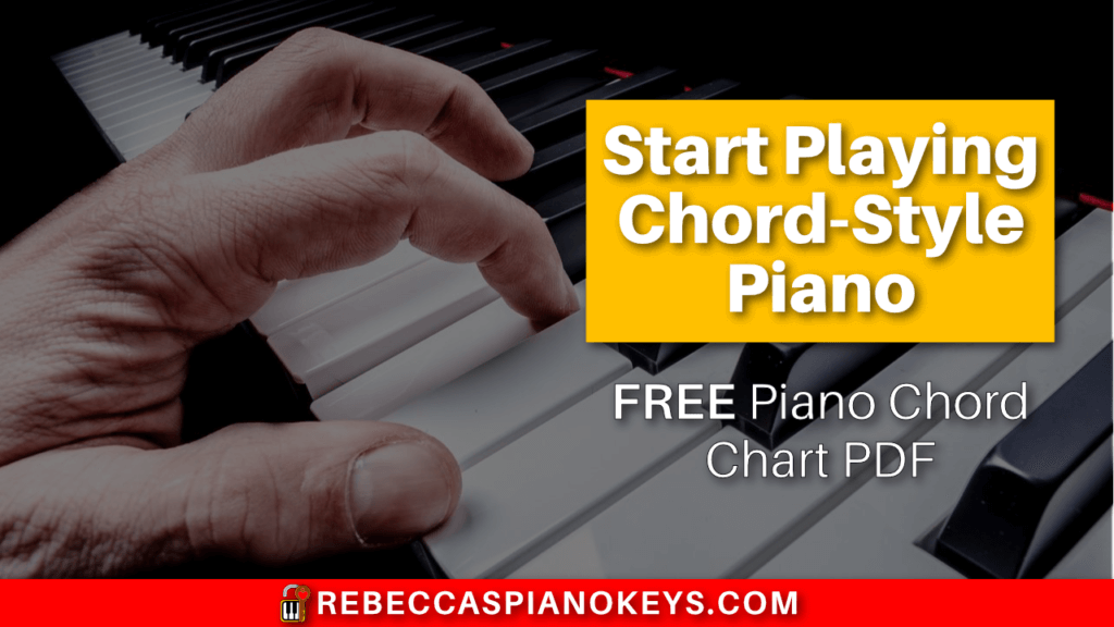 Start Playing Chord-Style Piano Free Piano Chord Chart PDF