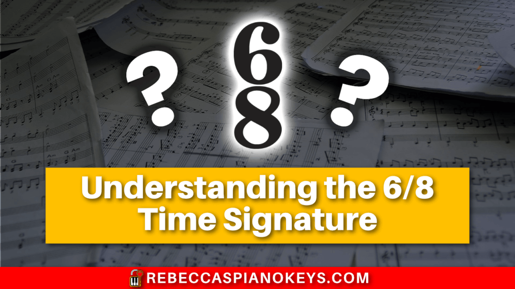 Understanding the 6/8 Time Signature